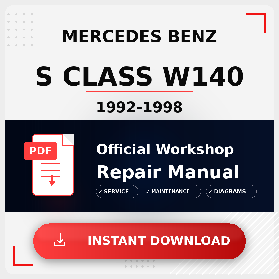 Mercedes Benz S Class W140 1992-1998 Workshop Service Repair Manual
