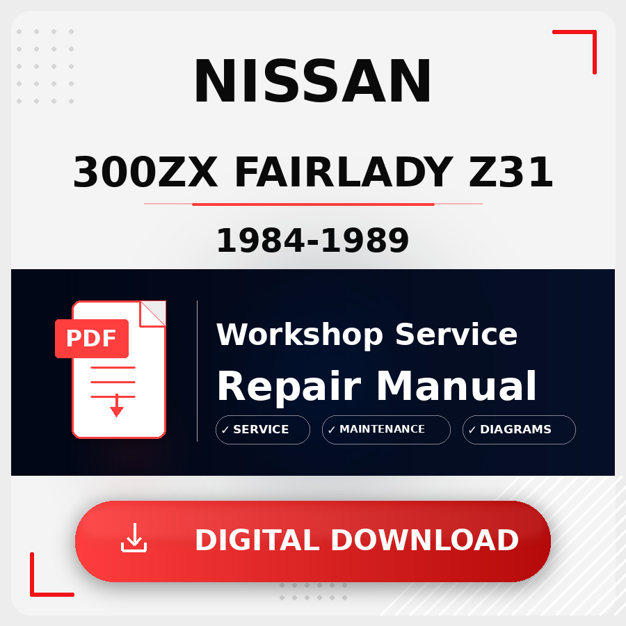 1984 - 1989 Nissan 300Zx Fairlady Z31 Workshop Service Repair Manual | 1984 1985 1986 1987 1988 1989 Nissan 300Zx Fairlady Z31 Service Manual