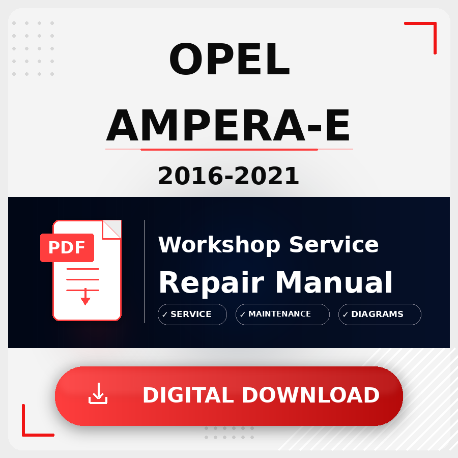 2016 - 2021 Opel Ampera-E Workshop Service Repair Manual | 2016 2017 2018 2019 2020 2021 Opel Ampera-E Service Manual