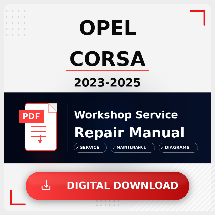 2023 - 2025 Opel Corsa Workshop Service Repair Manual | 2023 2024 2025 Opel Corsa Service Manual