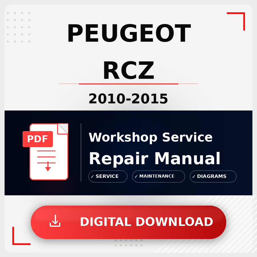 2010 - 2015 Peugeot Rcz Workshop Service Repair Manual | 2010 2011 2012 2013 2014 2015 Peugeot Rcz Service Manual