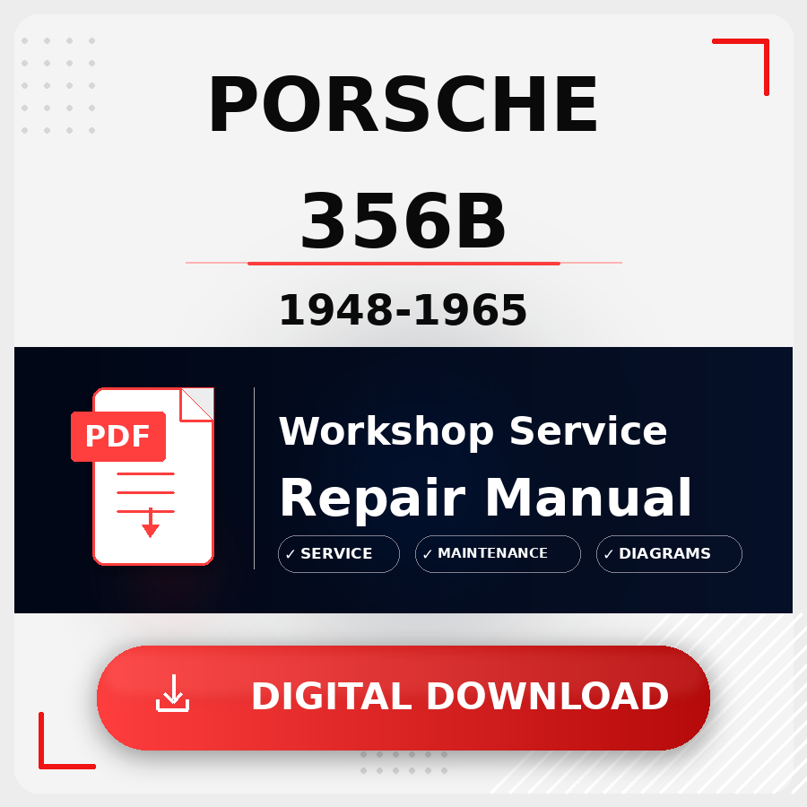 1948 - 1965 Porsche 356B Workshop Service Repair Manual | 1948 1949 1950 1951 1952 1953 1954 1955 1956 1957 1958 1959 1960 1961 1962 1963 1964 1965 Porsche 356B Service Manual