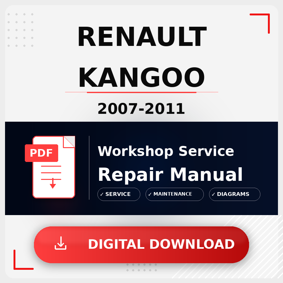 2007 - 2011 Renault Kangoo Workshop Service Repair Manual | 2007 2008 2009 2010 2011 Renault Kangoo Service Manual