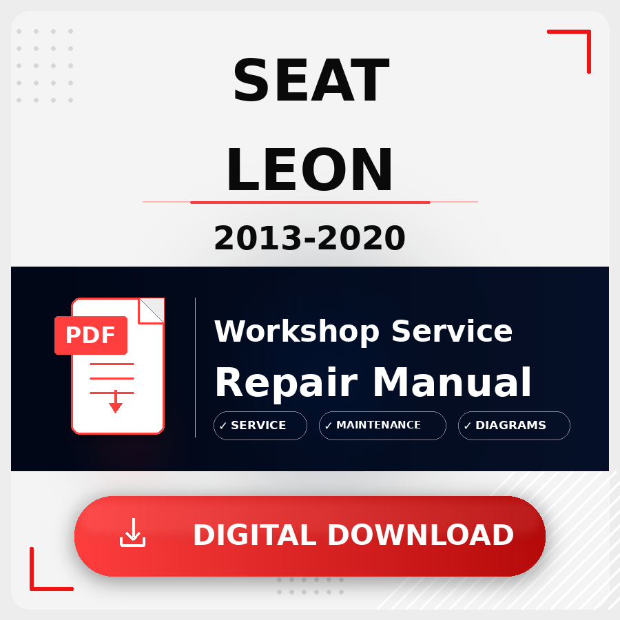 2013 - 2020 Seat Leon Workshop Service Repair Manual | 2013 2014 2015 2016 2017 2018 2019 2020 Seat Leon Service Manual