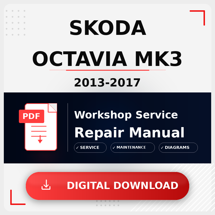2013 - 2017 Skoda Octavia Mk3 Workshop Service Repair Manual | 2013 2014 2015 2016 2017 Skoda Octavia Mk3 Service Manual