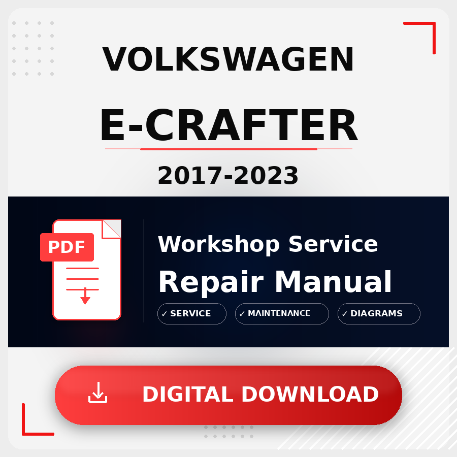 2017 - 2023 Volkswagen E-Crafter Workshop Service Repair Manual | 2017 2018 2019 2020 2021 2022 2023 Volkswagen E-Crafter Service Manual