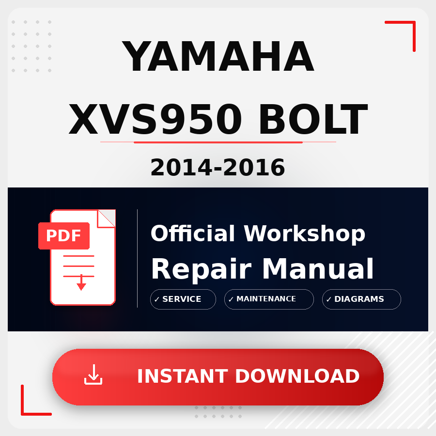 Yamaha XVS950 Bolt 2014-2016 Workshop Service Repair Manual